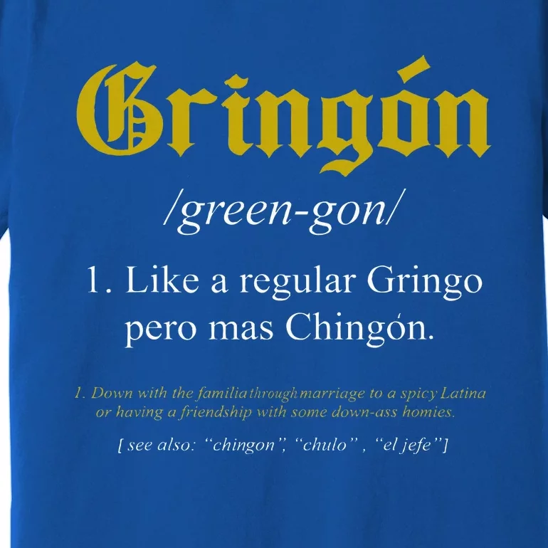 Gringon Definition Like A Regular Gringo Premium T-Shirt