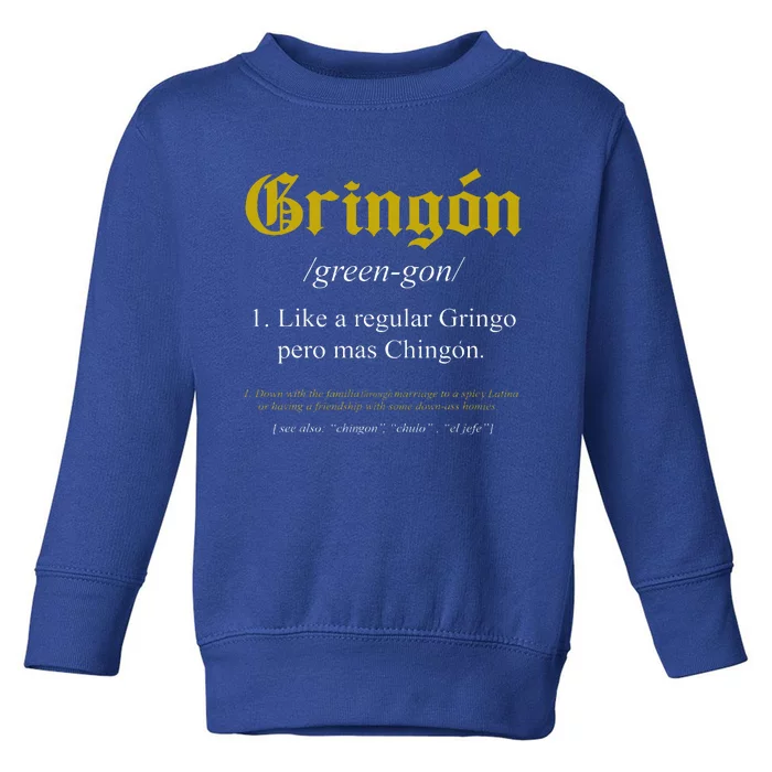 Gringon Definition Like A Regular Gringo Toddler Sweatshirt