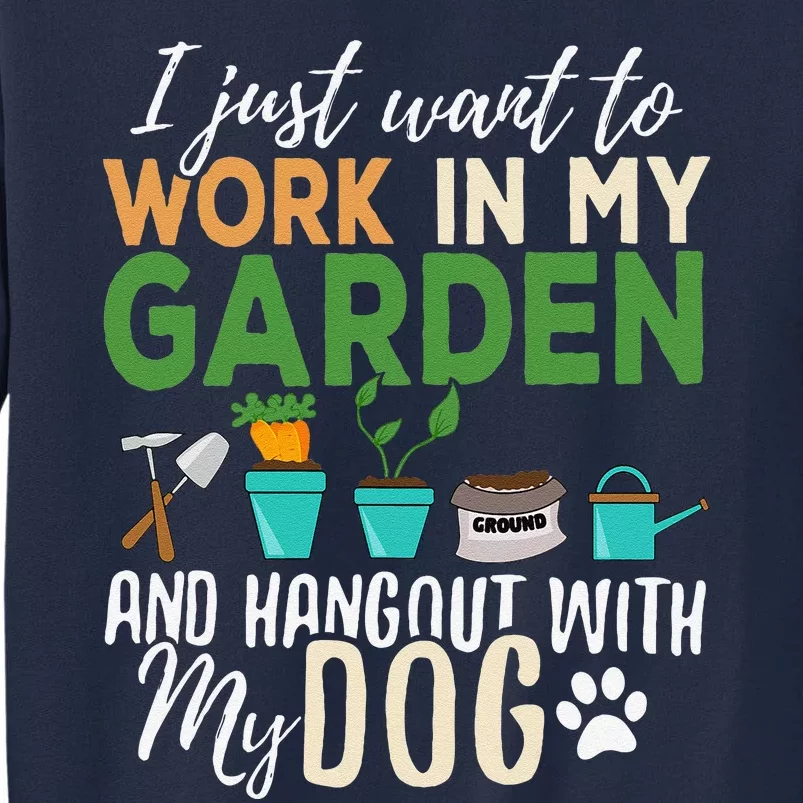 Gardening Dog Lover Gardener Garden Pet Gift Plants Tall Sweatshirt