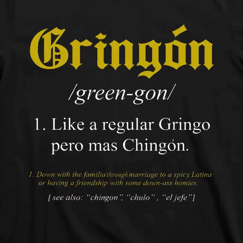 Gringon Definition Like A Regular Gringo T-Shirt