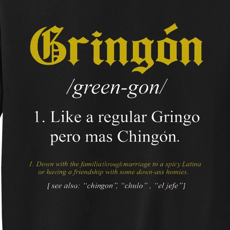 Gringon Definition Like A Regular Gringo Tall Sweatshirt