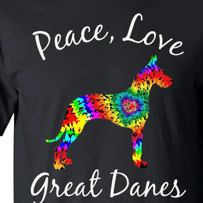 Great Dane Mom Fun Dog Mom Gift Peace Love Great Dane Mama Tall T-Shirt