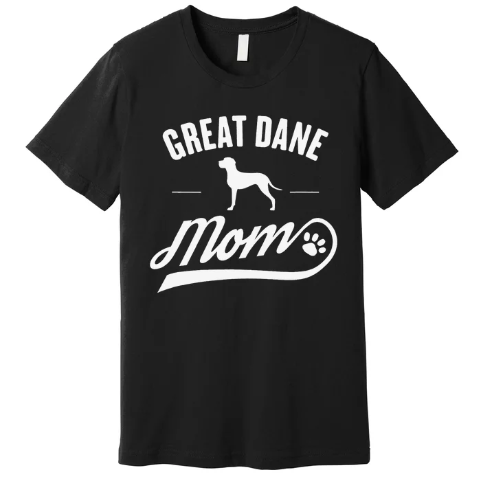 Great Dane Mom - Dog Owner Lover Premium T-Shirt