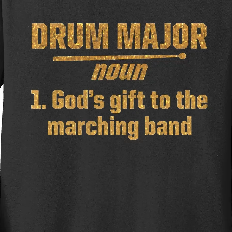 Gold Drum Major Definition God's Gift To The Marching Band Kids Long Sleeve Shirt