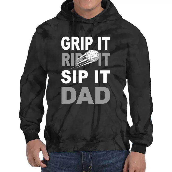 Golf Dad Men Grip It Rip It Sip It Gift For Dad Father's Day Tie Dye Hoodie