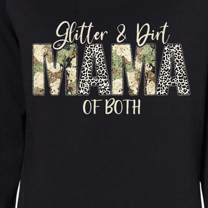 Glitter & Dirt Mom Mama Of Both Leopard & Camo Mother's Day Womens California Wash Sweatshirt