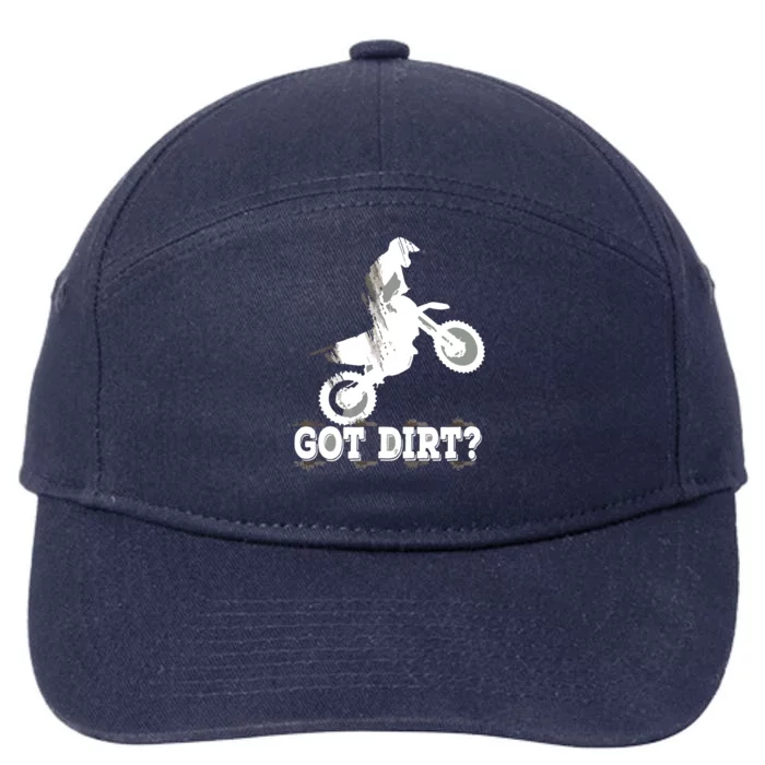 Got Dirt Moto Cross Dirt Biking Motorcross Motorcycles 7-Panel Snapback Hat