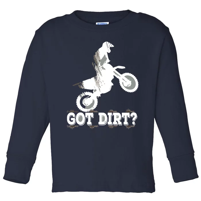 Got Dirt Moto Cross Dirt Biking Motorcross Motorcycles Toddler Long Sleeve Shirt