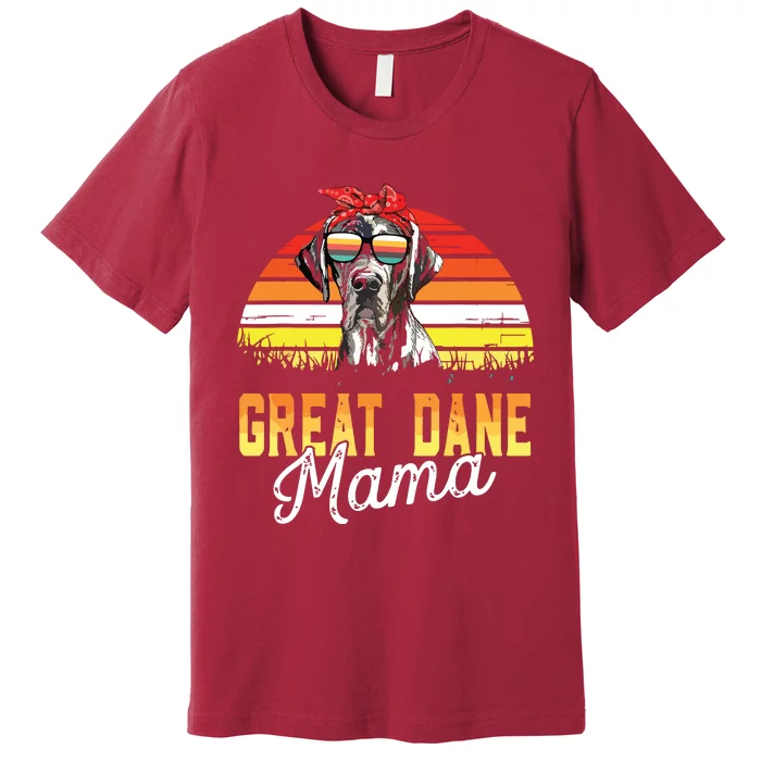 Great Dane Mama Best Great Dane Mom Ever Mothers Day Dog Mom Premium T-Shirt