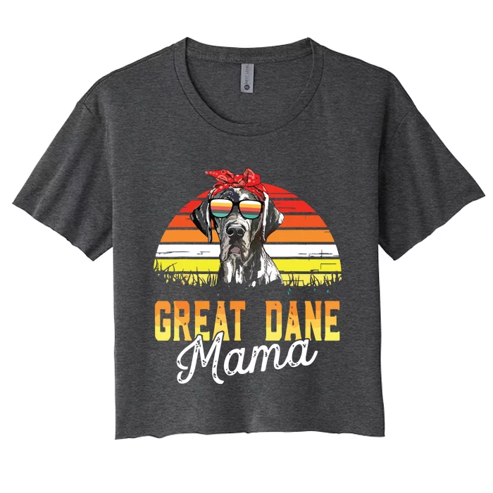 Great Dane Mama Best Great Dane Mom Ever Mothers Day Dog Mom Women's Crop Top Tee