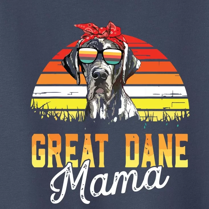 Great Dane Mama Best Great Dane Mom Ever Mothers Day Dog Mom Toddler T-Shirt