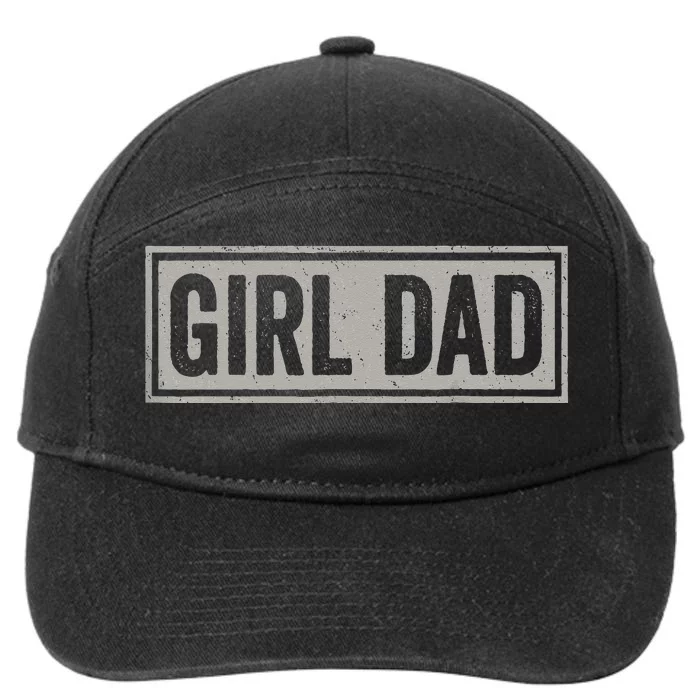 Girl Dad Men Proud Father Of Girl Fathers Day Vintage 7-Panel Snapback Hat