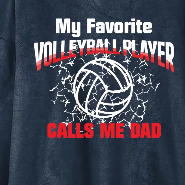 Gift Dad My Favorite Volleyball Player Calls Me Dad Hooded Wearable Blanket