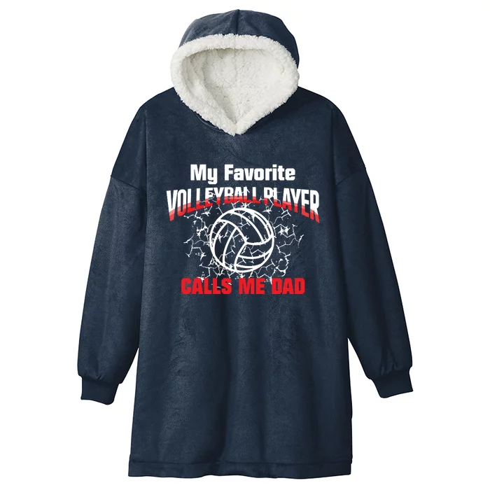 Gift Dad My Favorite Volleyball Player Calls Me Dad Hooded Wearable Blanket