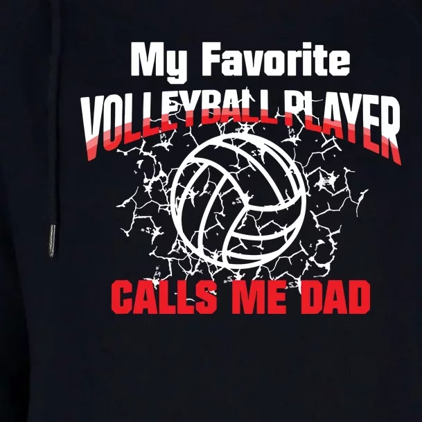 Gift Dad My Favorite Volleyball Player Calls Me Dad Womens Funnel Neck Pullover Hood