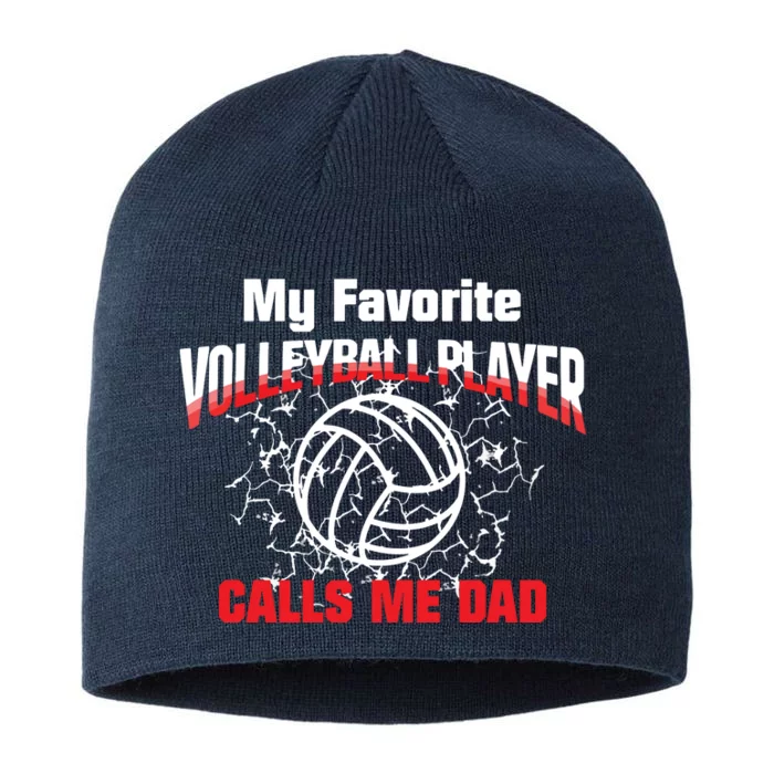 Gift Dad My Favorite Volleyball Player Calls Me Dad 8 1/2in Sustainable Knit Beanie