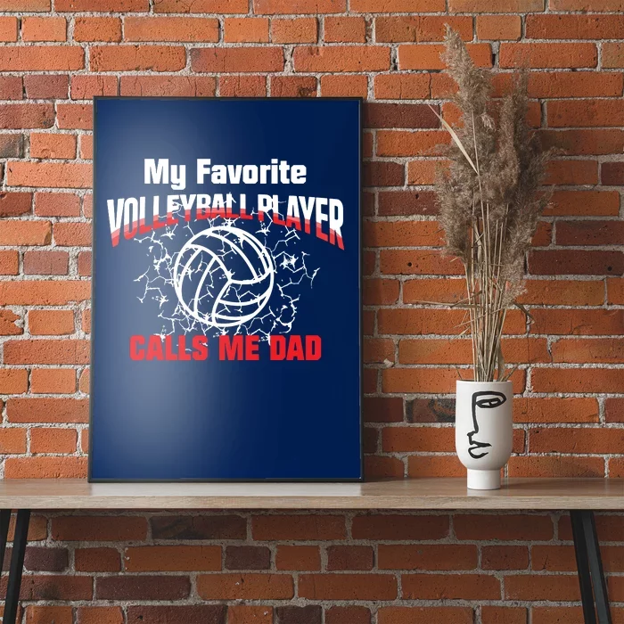 Gift Dad My Favorite Volleyball Player Calls Me Dad Poster