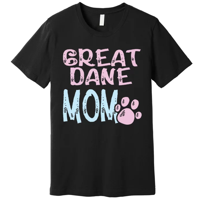 Great Dane Mom Dog Lovers Mama Women Girl Cute Premium T-Shirt