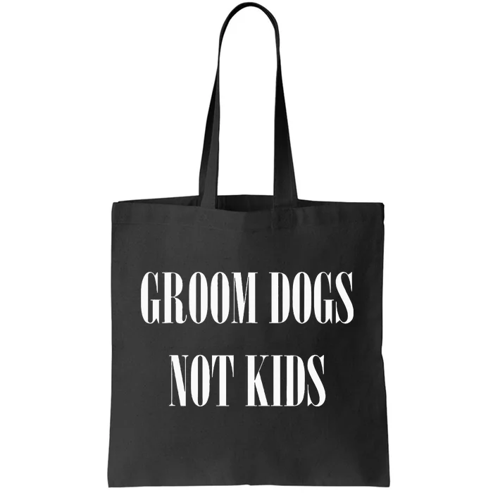 Groom Dogs Not Funny Dog Groomer Pet Tote Bag