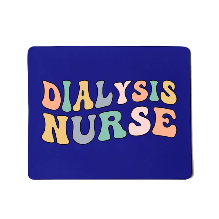 Groovy Dialysis Nurse Dialysis Nursing Gift Mousepad