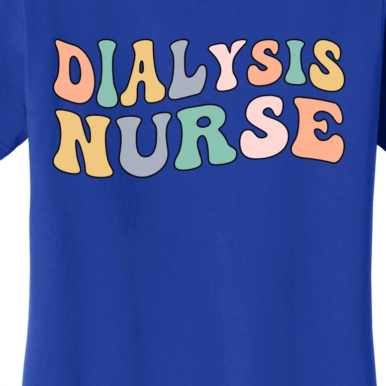 Groovy Dialysis Nurse Dialysis Nursing Gift Women's T-Shirt