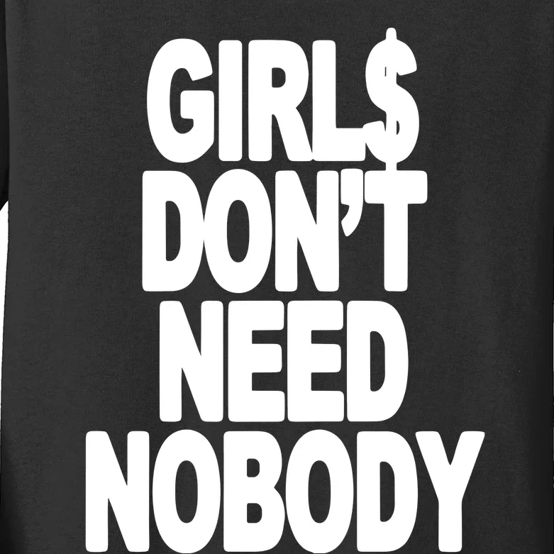 Girl$ DonT Need Nobody Blur Kids Long Sleeve Shirt