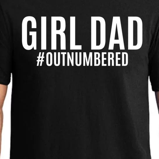 Girl Dad Outnumbered Tee Fathers Day Gift From Wife Daughter Gift Pajama Set