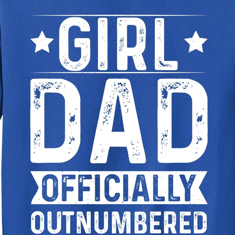 Girl Dad Officially 2024 Tall Sweatshirt