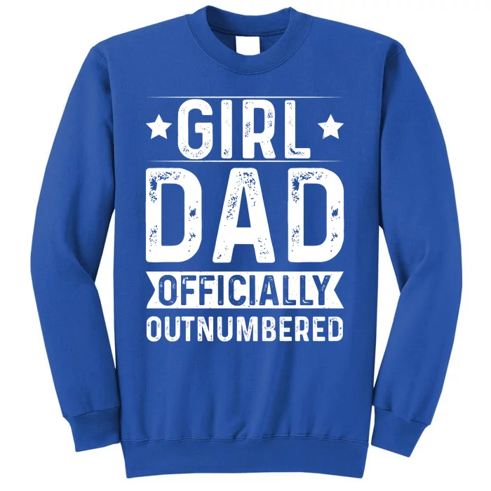 Girl Dad Officially 2024 Tall Sweatshirt