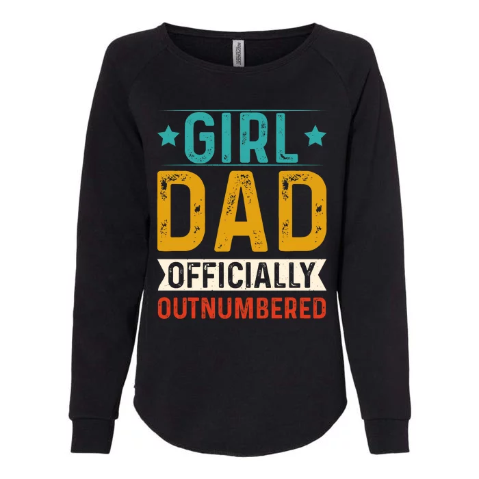 Girl Dad Outnumbered Proud FatherS Day Unique Gift Idea Womens California Wash Sweatshirt