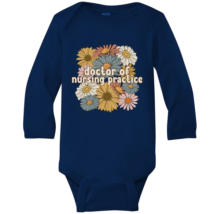 Groovy Doctor Of Nursing Practice Flowers Gift Baby Long Sleeve Bodysuit