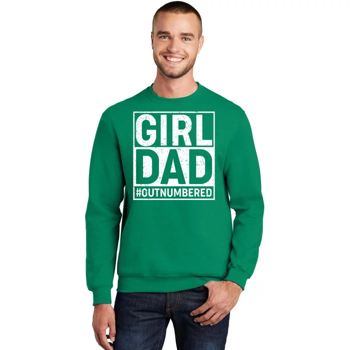 Girl Dad #OutNumbered Sweatshirt