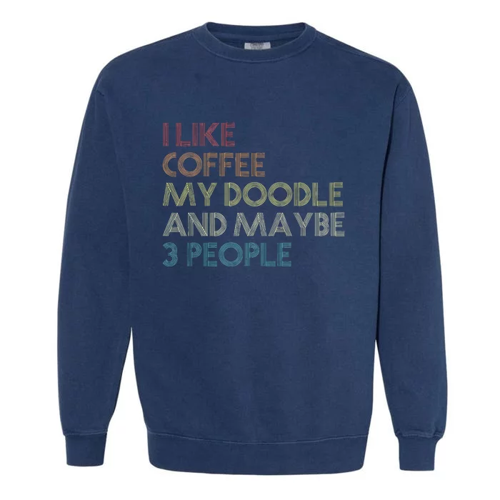 Goldendoodle Dog Owner Coffee Lovers Gift Vintage Retro Garment-Dyed Sweatshirt