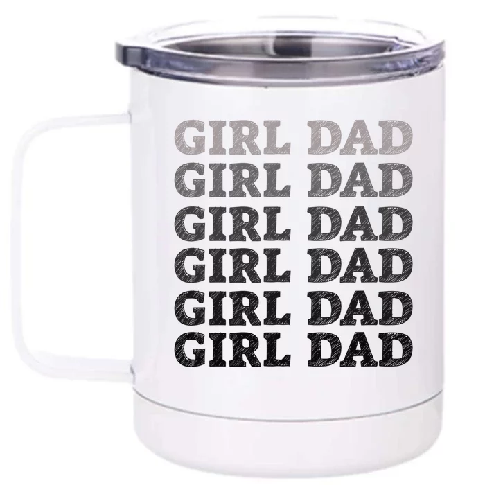 Girl Dad Outnumbered Proud New Father Gift Front & Back 12oz Stainless Steel Tumbler Cup