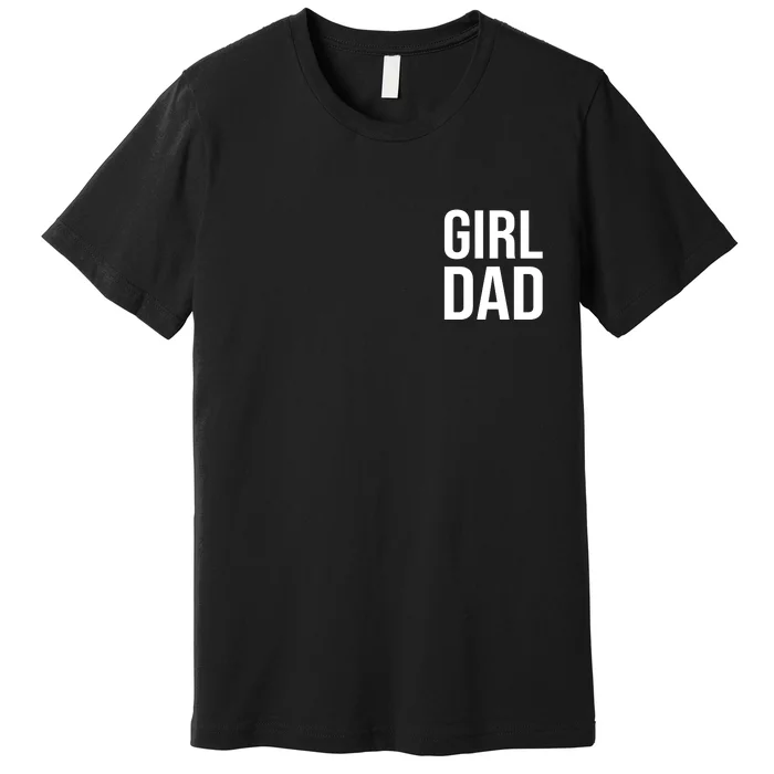 Girl Dad Pocket Print Daddy Papa Father's Day Premium T-Shirt