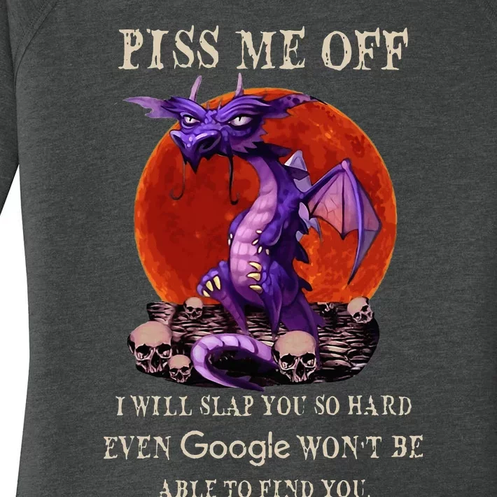 Grumpy Dragon Piss Me Off I Will Slap You So Hard Women's Perfect Tri Tunic Long Sleeve Shirt