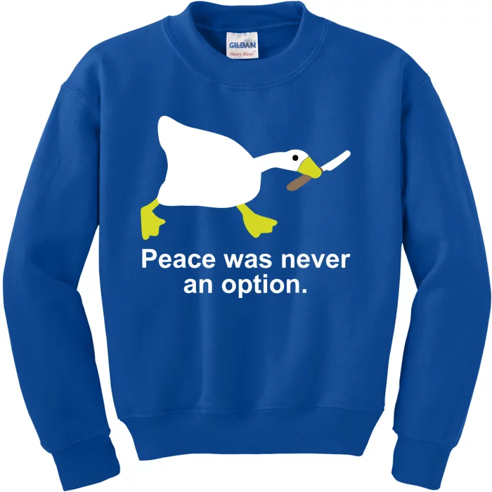 Goose Duck Peace Was Never An Option Animal Lovers Gift Kids Sweatshirt