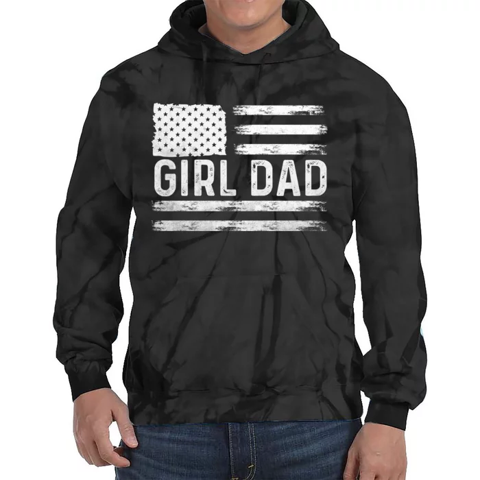 Girl Dad Proud FatherS Day Distressed Flag Apparel Tie Dye Hoodie