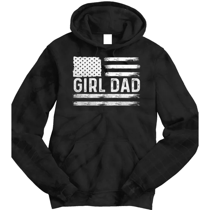 Girl Dad Proud FatherS Day Distressed Flag Apparel Tie Dye Hoodie