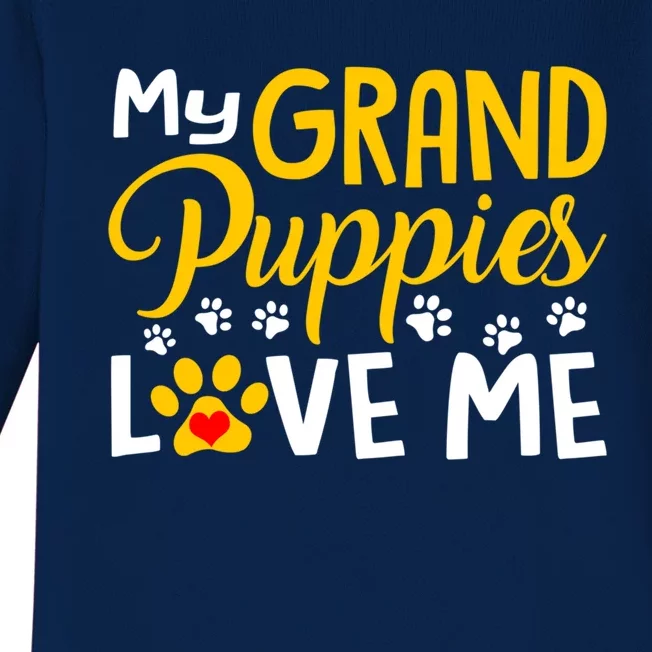 Grandma Dogs Puppy Lover Gift My Grandpuppies Love Me Gift Baby Long Sleeve Bodysuit