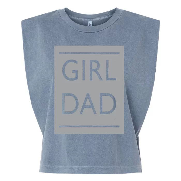 Girl Dad Proud Father Of Girl Dad Garment-Dyed Women's Muscle Tee