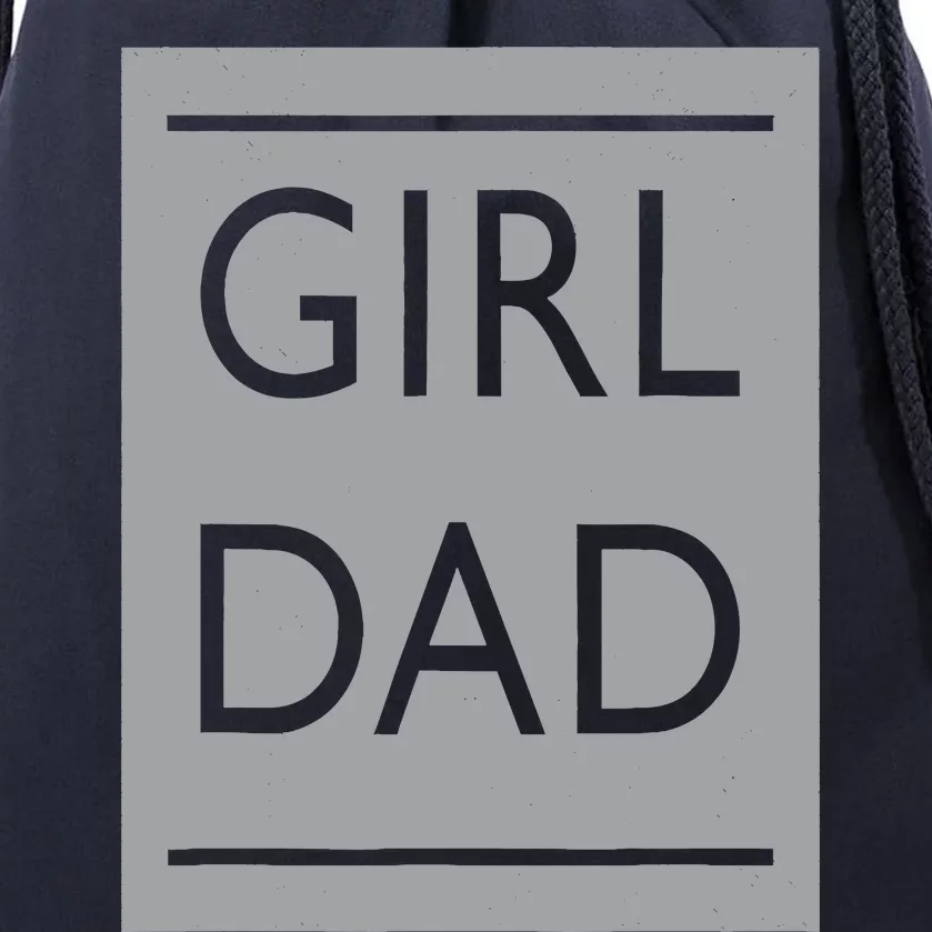 Girl Dad Proud Father Of Girl Dad Drawstring Bag