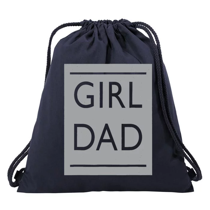 Girl Dad Proud Father Of Girl Dad Drawstring Bag