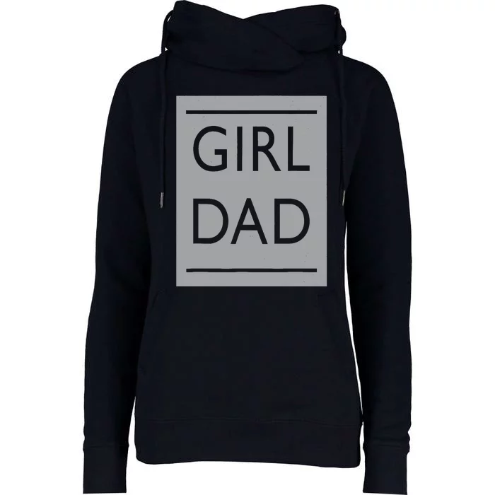 Girl Dad Proud Father Of Girl Dad Womens Funnel Neck Pullover Hood