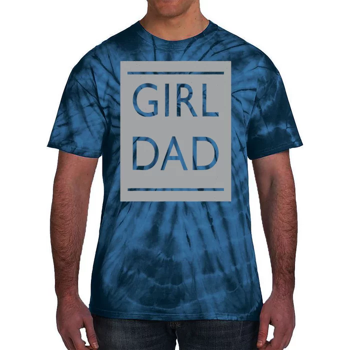 Girl Dad Proud Father Of Girl Dad Tie-Dye T-Shirt