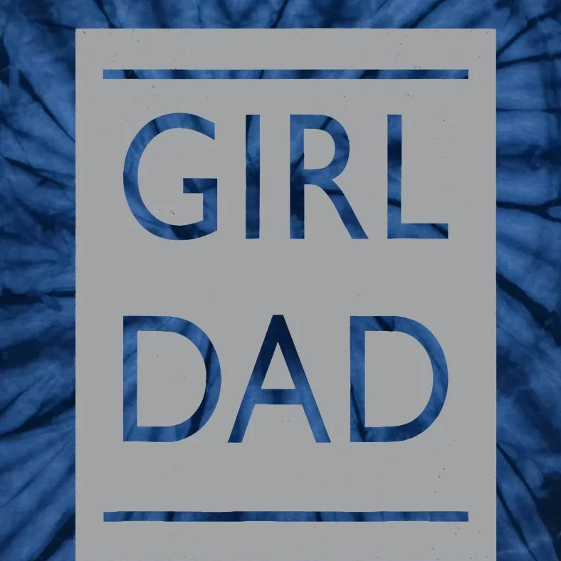 Girl Dad Proud Father Of Girl Dad Tie-Dye T-Shirt