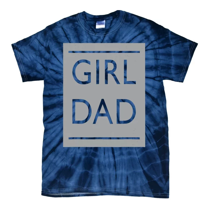 Girl Dad Proud Father Of Girl Dad Tie-Dye T-Shirt