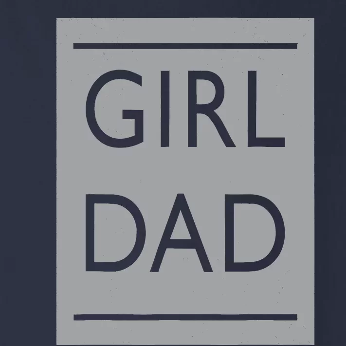 Girl Dad Proud Father Of Girl Dad Toddler Long Sleeve Shirt