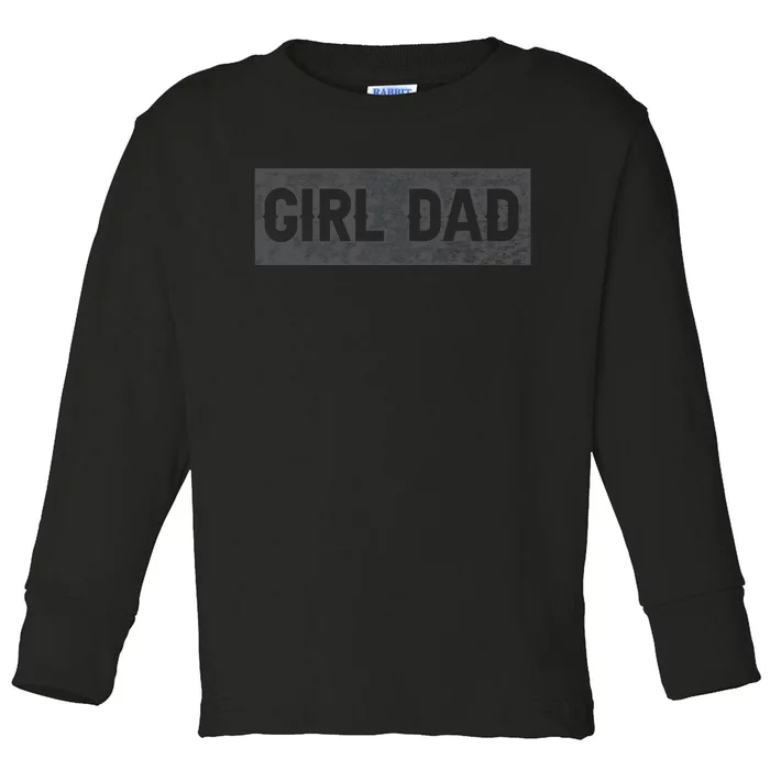 Girl Dad Proud Father Of Girl Vintage Toddler Long Sleeve Shirt