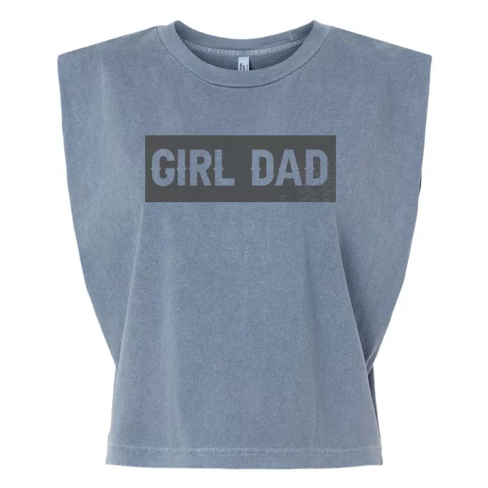 Girl Dad Proud Father Of Girl Vintage Garment-Dyed Women's Muscle Tee